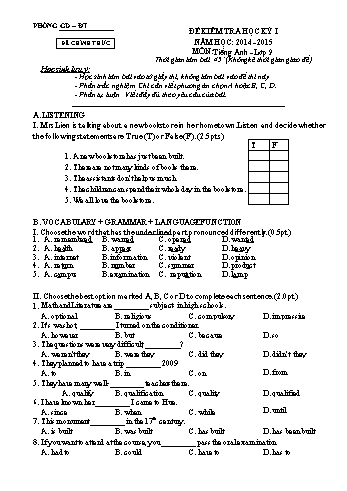 Đề kiểm tra học kỳ I môn Tiếng Anh Lớp 9 - Năm học 2014-2015 (Có đáp án)