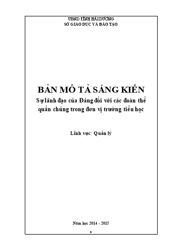 Sáng kiến kinh nghiệm Sự lãnh đạo của Đảng đối với các đoàn thể quần chúng trong đơn vị trường tiểu học