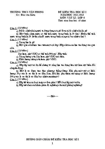 Đề kiểm tra học kì I môn Vật lí Lớp 6 - Năm học 2012-2013 - Trường THCS Tân Phong (Kèm hướng dẫn chấm)