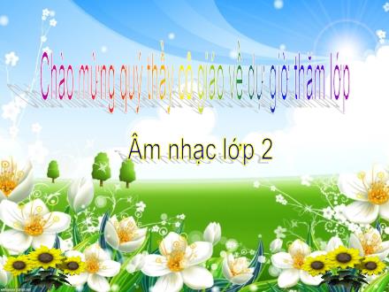 Bài giảng Âm nhạc Lớp 2 - Học hát bài: Bà Còng đi chợ