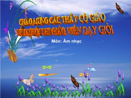 Bài giảng Âm nhạc Lớp 5 - Tiết 19: Học hát bài: Hát mừng Bài giảng Âm nhạc Lớp 5 - Tiết 19: Học hát bài: Hát mừng