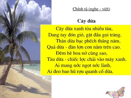 Bài giảng Chính tả Khối 2 - Bài: Cây dừa