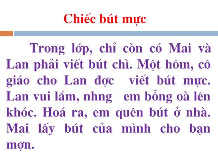 Bài giảng Chính tả Khối 2 - Bài: Chiếc bút mực Bài giảng Chính tả Khối 2 - Bài: Chiếc bút mực