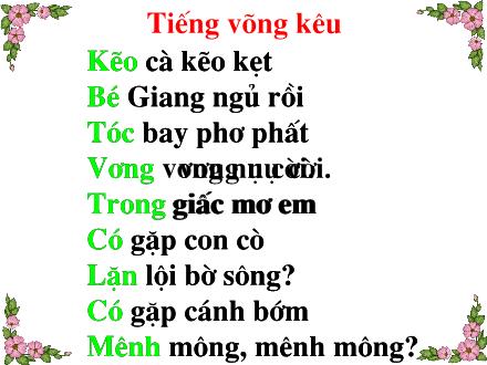 Bài giảng Chính tả Khối 2 - Bài: Tiếng võng kêu Bài giảng Chính tả Khối 2 - Bài: Tiếng võng kêu