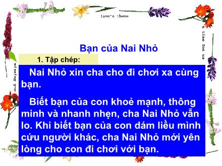 Bài giảng Chính tả Lớp 2 - Bài: Bạn của Nai Nhỏ