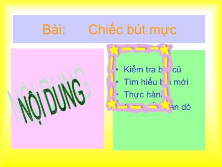 Bài giảng Chính tả Lớp 2 - Bài: Chiếc bút mực