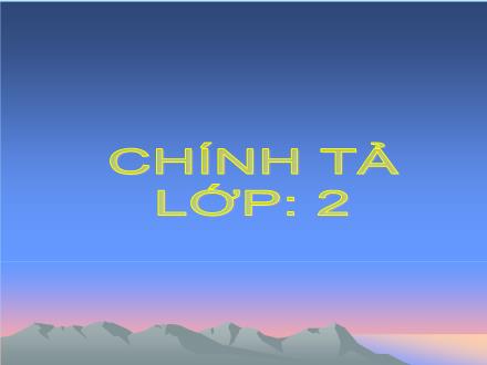 Bài giảng Chính tả Lớp 2 - Bài: Gọi bạn