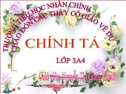 Bài giảng Chính tả Lớp 3 - Bài: Cậu bé thông minh - Nguyễn Thị Giang Thanh Bài giảng Chính tả Lớp 3 - Bài: Cậu bé thông minh - Nguyễn Thị Giang Thanh
