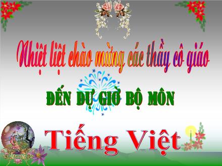 Bài giảng Chính tả Lớp 3 - Bài: Chiều trên sông Hương Bài giảng Chính tả Lớp 3 - Bài: Chiều trên sông Hương