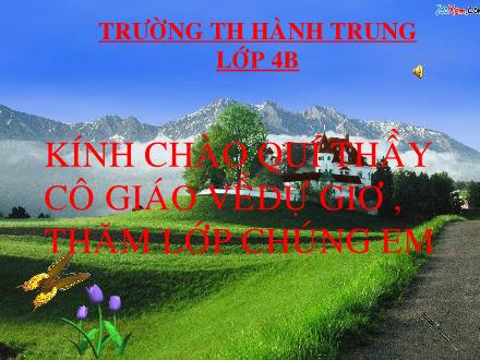 Bài giảng Chính tả Lớp 4 - Bài: Chuyện cổ tích về loài người - Năm học 2010-2011