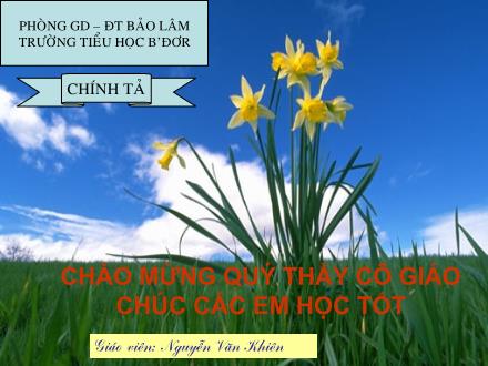 Bài giảng Chính tả Lớp 5 - Bài: Ai là thủy tổ loài người? - Nguyễn Văn Khiên - Năm học 2010-2011 Bài giảng Chính tả Lớp 5 - Bài: Ai là thủy tổ loài người? - Nguyễn Văn Khiên - Năm học 2010-2011