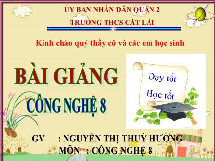Bài giảng Công nghệ Lớp 8 - Bài 44: Đồ dùng loại điện - Cơ: Quạt điện, máy bơm nước - Nguyễn Thị Thùy Hương