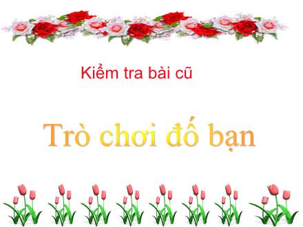 Bài giảng Đạo đức Lớp 1 - Bài: Đi học đều và đúng giờ (Tiết 2)
