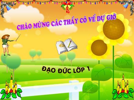 Bài giảng Đạo đức Lớp 1 - Bài: Đi học đều và đúng giờ