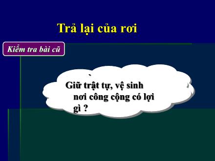 Bài giảng Đạo đức Lớp 2 - Bài: Trả lại của rơi