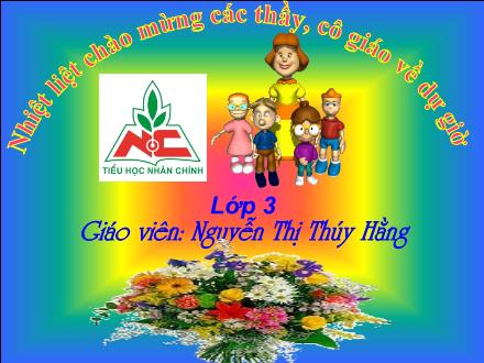 Bài giảng Đạo đức Lớp 3 - Bài: Tôn trọng thứ tự - Nguyễn Thị Thúy Hằng