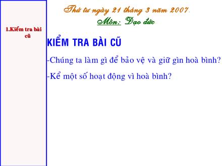 Bài giảng Đạo đức Lớp 5 - Bài: Tìm hiểu về liên hợp quốc - Năm học 2006-2007