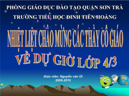 Bài giảng Địa lí Lớp 4 - Bài: Biển, đảo, quần đảo - Nguyễn Văn Út - Năm học 2009-2010