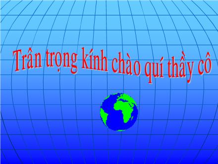 Bài giảng Địa lí Lớp 5 - Bài: Các đại dương trên Thế giới - Năm học 2009-2010
