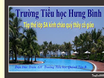 Bài giảng Địa lí Lớp 5 - Bài: Châu Đại Dương và châu Nam Cực - Đậu Đức Triển - Năm học 2010-2011