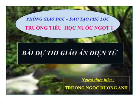 Bài giảng Địa lí Lớp 5 - Bài: Lâm nghiệp và thủy sản - Trương Ngọc Dương Anh