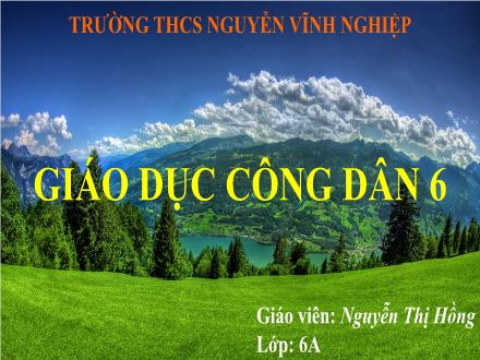 Bài giảng Giáo dục công dân Lớp 6 - Bài 14: Thực hiện trật tự an toàn giao thông (Tiết 2) - Nguyễn Thị Hồng