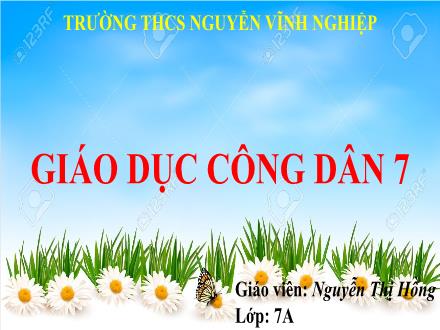 Bài giảng Giáo dục công dân Lớp 7 - Bài 14: Bảo vệ môi trường và tài nguyên thiên nhiên (Tiết 2) - Nguyễn Thị Hồng