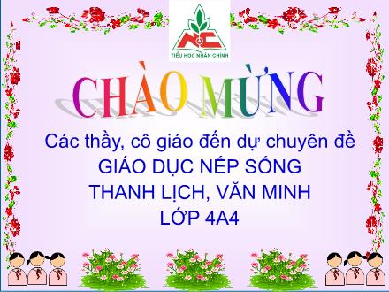 Bài giảng Giáo dục nếp sống thanh lịch, văn minh Lớp 4 - Bài: Thân thiện với hàng xóm