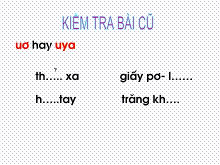 Bài giảng Học vần Lớp 1 - Bài 100: Uân - Uyên - Năm học 2011-2012
