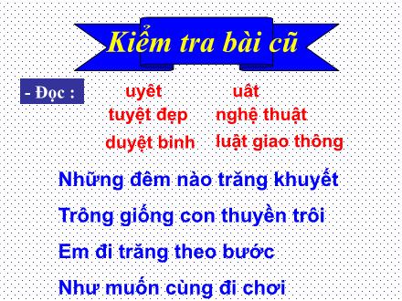 Bài giảng Học vần Lớp 1 - Bài 102: Uynh - Uych - Năm học 2011-2012