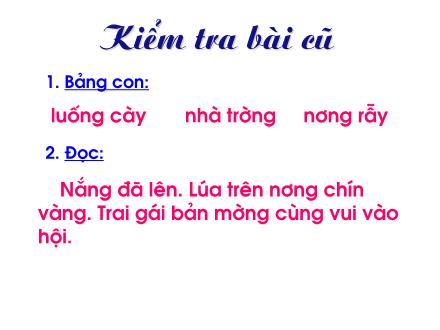 Bài giảng Học vần Lớp 1 - Bài 57: ang - anh - Năm học 2011-2012