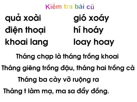 Bài giảng Học vần Lớp 1 - Bài 93: Oan - Oăn - Năm học 2011-2012