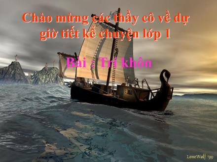 Bài giảng Kể chuyện Lớp 1 - Bài: Trí khôn