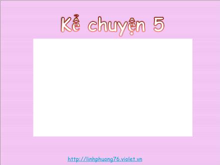 Bài giảng Kể chuyện Lớp 5 - Bài: Cây cỏ nước Nam - Phạm Thị Thu Huế - Năm học 2012-2013