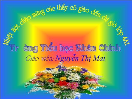 Bài giảng Khoa học Khối 4 - Bài: Bảo vệ nguồn nước - Nguyễn Thị Mai Bài giảng Khoa học Khối 4 - Bài: Bảo vệ nguồn nước - Nguyễn Thị Mai