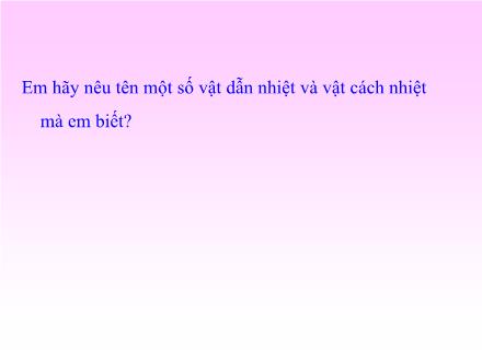 Bài giảng Khoa học Khối 4 - Bài: Các nguồn nhiệt
