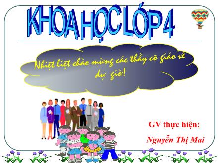 Bài giảng Khoa học Khối 4 - Bài: Gió nhẹ, gió mạnh. Phòng chống bão - Nguyễn Thị Mai