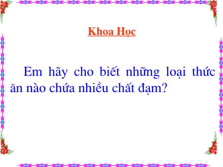 Bài giảng Khoa học Khối 4 - Bài: Vai trò của vitamin, chất khoáng, chất xơ