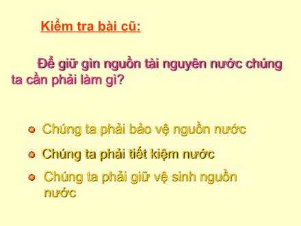 Bài giảng Khoa học Lớp 4 - Bài: Tiết kiệm nước