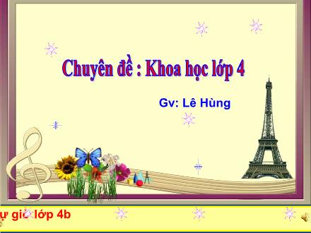 Bài giảng Khoa học Lớp 4 - Tiết 20: Nước có những tính chất gì - Lê Hùng - Năm học 2012-2013