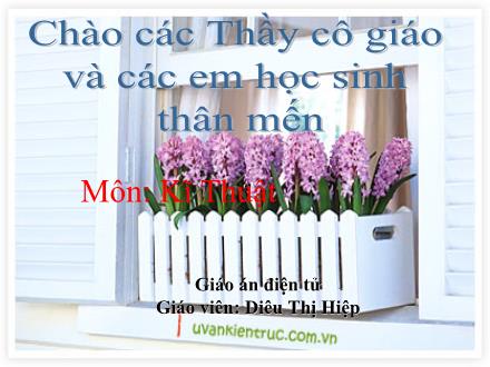 Bài giảng Kĩ thuật Lớp 5 - Bài 7: Một số dụng cụ nấu ăn và ăn uống trong gia đình - Diêu Thị Hiệp
