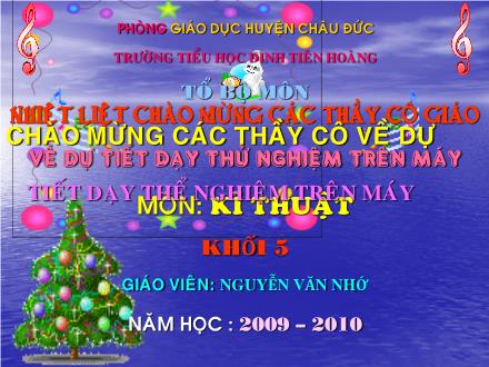 Bài giảng Kĩ thuật Lớp 5 - Tiết 1: Nấu cơm bằng bếp đun - Nguyễn Văn Nhớ - Năm học 2009-2010