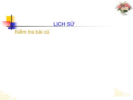 Bài giảng Lịch sử Lớp 4 - Bài: Đinh Bộ Lĩnh dẹp loạn 12 sứ quân