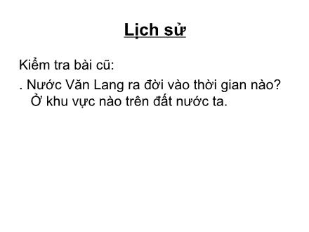 Bài giảng Lịch sử Lớp 4 - Bài: Nước Âu Lạc