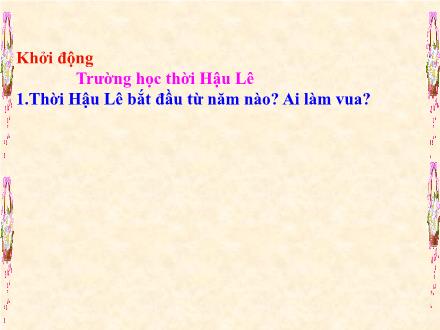 Bài giảng Lịch sử Lớp 4 - Bài: Văn học và khoa học thời Hậu Lê