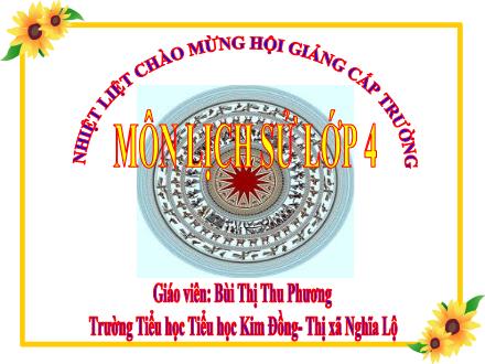 Bài giảng Lịch sử Lớp 4 - Tiết 6: Khởi nghĩa Hai Bà Trưng (năm 40) - Bùi Thị Thu Phương - Năm học 2012-2013