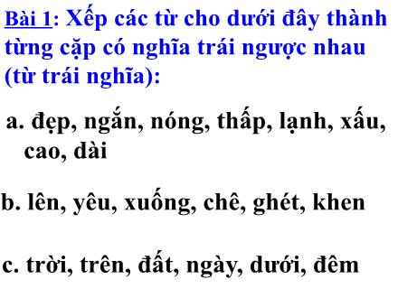 Bài giảng Luyện từ và câu Khối 2 - Bài: Từ trái nghĩa Bài giảng Luyện từ và câu Khối 2 - Bài: Từ trái nghĩa