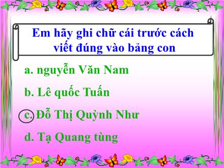 Bài giảng Luyện từ và câu Lớp 4 - Bài: Luyện tập viết tên người, tên địa lí Việt Nam