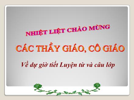Bài giảng Luyện từ và câu Lớp 4 - Bài: Ôn tập từ ghép và từ láy