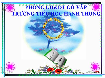 Bài giảng Luyện từ và câu Lớp 4 - Bài: Thêm trạng ngữ cho câu - Trường Tiểu học Hanh Thông